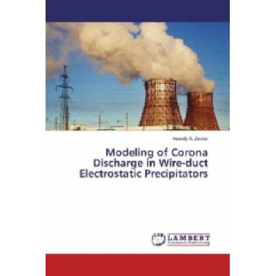 Modeling of Corona Discharge in Wire-duct Electrostatic Precipitators | Hamdy A. Ziedan