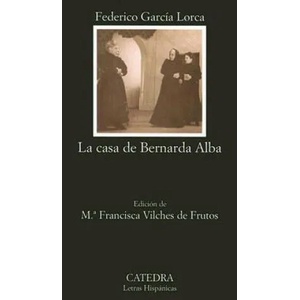 Casa De Bernada Alba | Federico García Lorca (ISBN: 9788437622453)