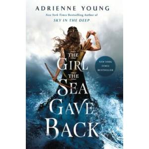 The Girl the Sea Gave Back | Adrienne Young (ISBN: 9781250168498)