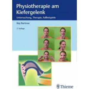 Physiotherapie am Kiefergelenk | Kay Bartrow (ISBN: 9783132420267)