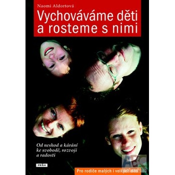 Vychováváme děti a rosteme s nimi - Naomi Aldortová