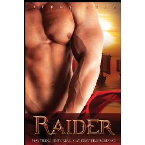 Raider: M/M Viking Historical Gay First Time Romance | Jerry Cole (ISBN: 9781532920783)