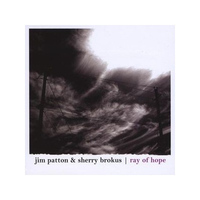 Patton Jim & Sherry Brok - Ray Of Hope CD – Hledejceny.cz