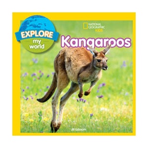 Explore My World: Kangaroos | National Geographic Kids, Jill Esbaum (ISBN: 9781426331572)