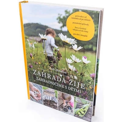 Zahrada žije – zahradničíme s dětmi - Anita Blahušová