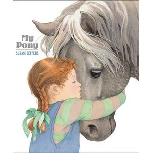 My Pony | Susan Jeffers (ISBN: 9781423112952)