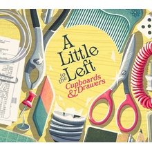 A Little to the Left: Cupboards & Drawers