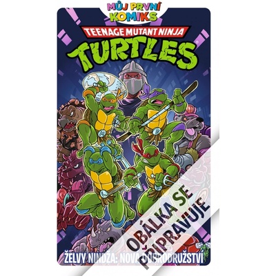 Můj první komiks: Želvy nindža - Nová dobrodružství