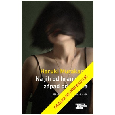 Na jih od hranic, na západ od slunce