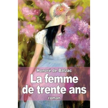 Image 1 of La femme de trente ans | Honoré De Balzac