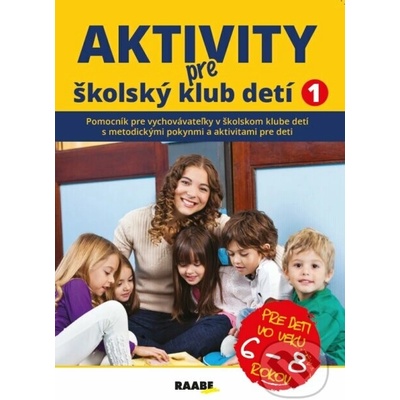 Aktivity pre ŠKD I. pre deti vo veku 6-8 rokov