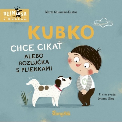 Kubko chce cikať alebo rozlúčka s plienkami - Marta Galewska-Kustra, Joanna Kłos ilustrátor
