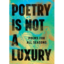 Poetry Is Not a Luxury