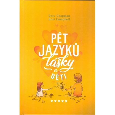 PĚT JAZYKŮ LÁSKY A DĚTI VÁZANÁ - Chapman Gary