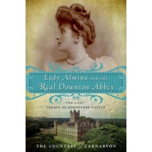 Lady Almina and the Real Downton Abbey