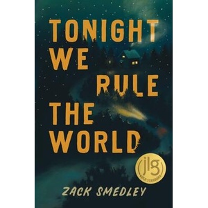 Tonight We Rule the World | Smedley, Zack (ISBN: 9781645677918)