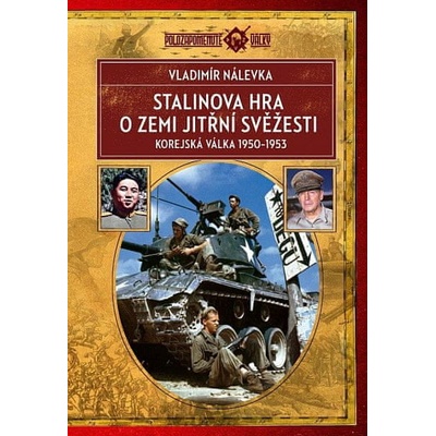 Stalinova hra o zemi jitřní svěžesti