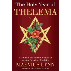 The Holy Year of Thelema (ISBN: 9780738779355)