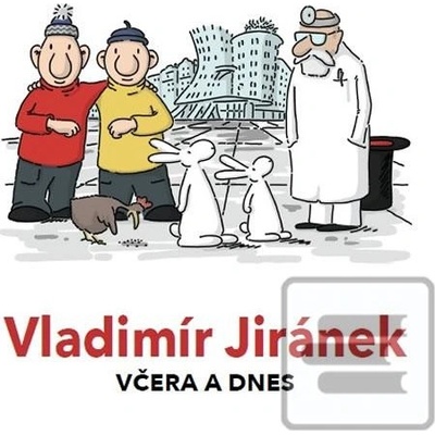Vladimír Jiránek - Včera a dnes - Vladimír Jiránek