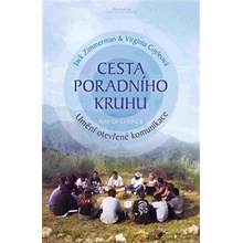 Cesta poradního kruhu. Umění otevřené komunikace - Jack Zimmermann, Virginia Coleová