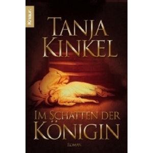 Im Schatten der Königin | Tanja Kinkel (ISBN: 9783426636312)