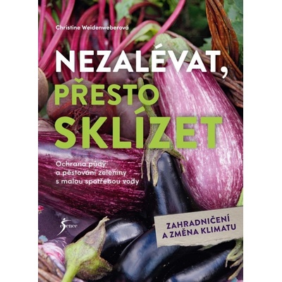 Nezalévat, přesto sklízet