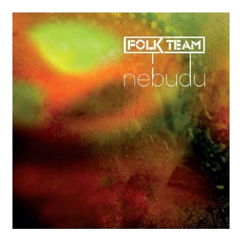 FOLK TEAM: NEBUDU CD
