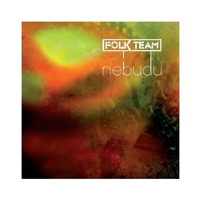 FOLK TEAM: NEBUDU CD