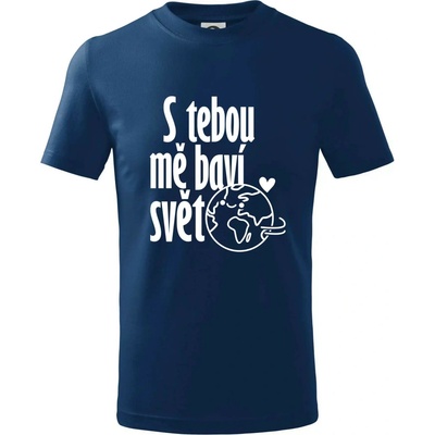 S tebou mě baví svět Tričko dětské bavlněné Půlnoční modrá