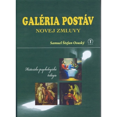 Galéria postáv Novej zmluvy - Samuel Štefan Osuský