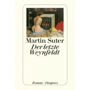Der letzte Weynfeldt | Martin Suter (ISBN: 9783257239331)