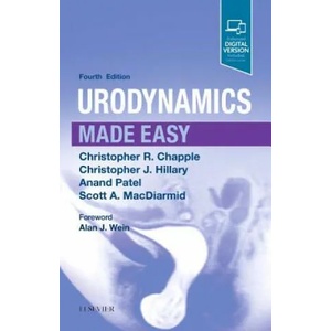 Urodynamics Made Easy | Christopher R. Chapple, Hillary, Christopher J. , MBChB, MRCS, PhD, Anand Patel, Scott A. MacDiarmid (ISBN: 9780702073403)