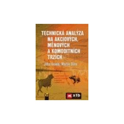 Technická analýza na akciových, měnových a komoditních ... - Jitka Veselá