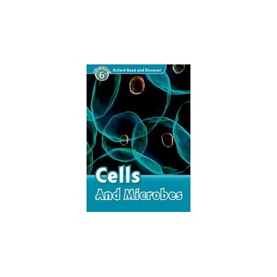 Oxford Read and Discover 6 Cells and Microbes + CD