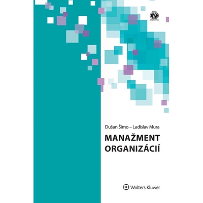 Manažment organizácií Šimo Dušan, Mura Ladislav