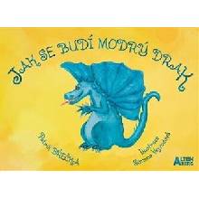 Jak se budí modrý drak Patrik Břečka ; ilustrace Simona Vejvodová