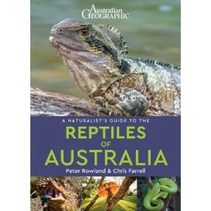 Naturalist's Guide to the Reptiles of Australia (2nd edition) | Peter Rowland, Chris Farrell (ISBN: 9781912081035)