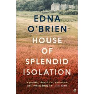 House of Splendid Isolation | Edna O'Brien (ISBN: 9780571397556)