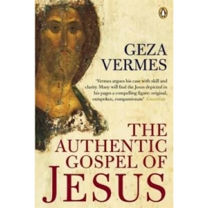 Authentic Gospel of Jesus | Geza Vermes (ISBN: 9780141003603)