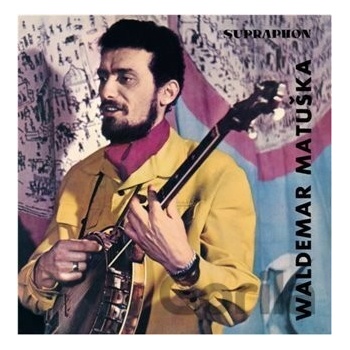 MATUSKA WALDEMAR - ZPIVA WALDEMAR MATUSKA LP