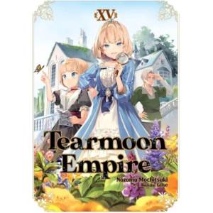 Tearmoon Empire: Volume 15 (Light Novel) | Gilse, Madeleine Willette (ISBN: 9781718374546)