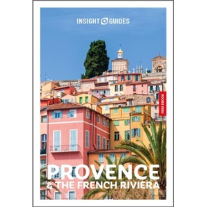 Insight Guides Provence and the French Riviera: Travel Guide with eBook | Insight Guides (ISBN: 9781839054624)