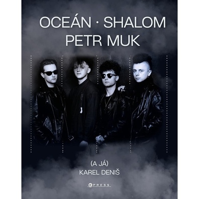 Oceán, Shalom, Petr Muk (a já)