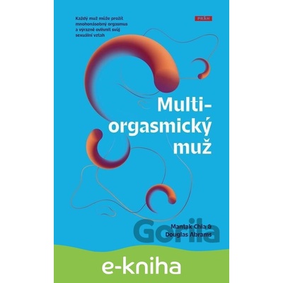 Multiorgasmický muž - Mantak Chia, Douglas Abrams