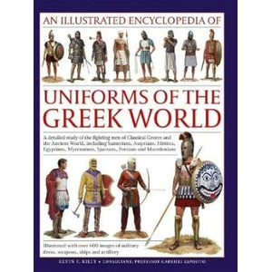 Uniforms of the Ancient Greek World, An Illustrated Encyclopedia of (2023)