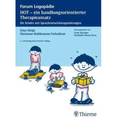 HOT, ein handlungsorientierter Therapieansatz für Kinder mit Sprachentwicklungsstörungen - Weigl, Irina