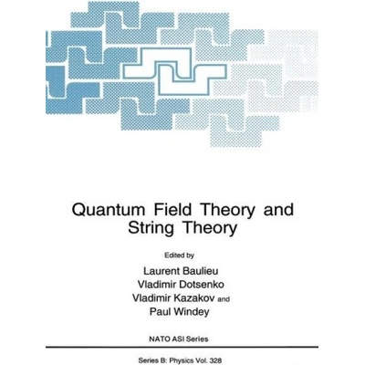 Quantum Field Theory and String Theory | L. Baulieu, Vladimir Dotsenko, Vladimir Kazakov, Paul Windey