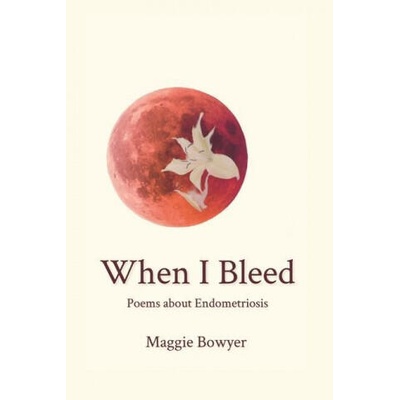 When I Bleed | MAGGIE BOWYER
