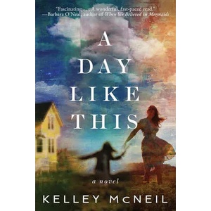 Day Like This | Mcneil Kelley (ISBN: 9781542030441)
