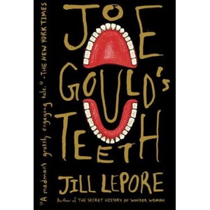 Joe Gould's Teeth | Jill Lepore (ISBN: 9781101971796)